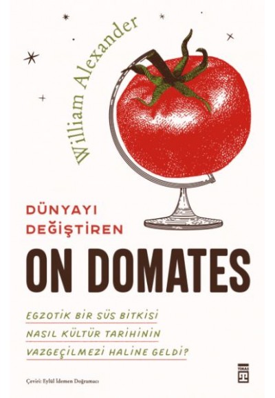 Dünyayı Değiştiren On Domates