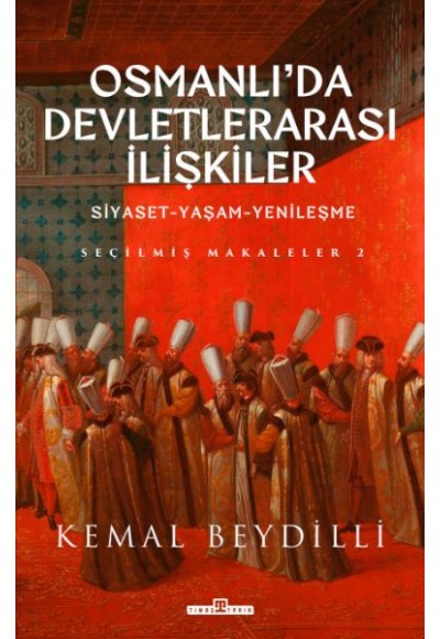 Osmanlı'da Devletlerarası İlişkiler-2 (Ciltli)