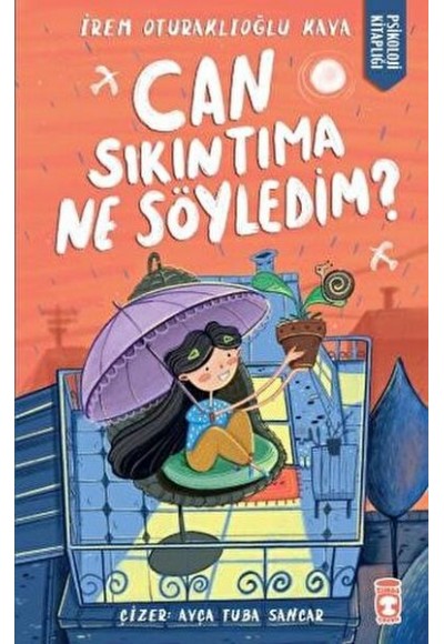 Can Sıkıntıma Ne Söyledim?