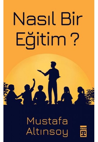 Nasıl Bir Eğitim?