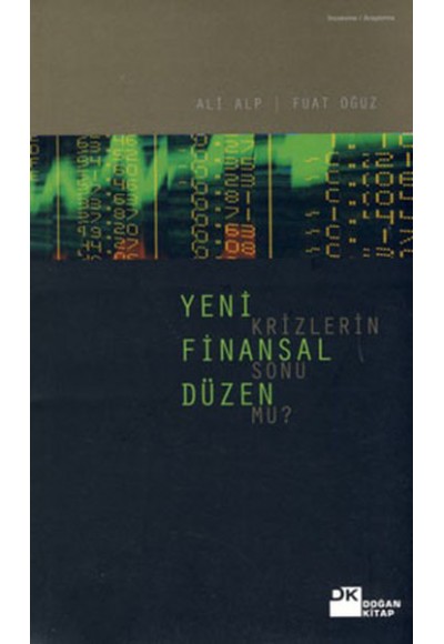 Yeni Finansal Düzen Krizlerinin Sonu Mu?