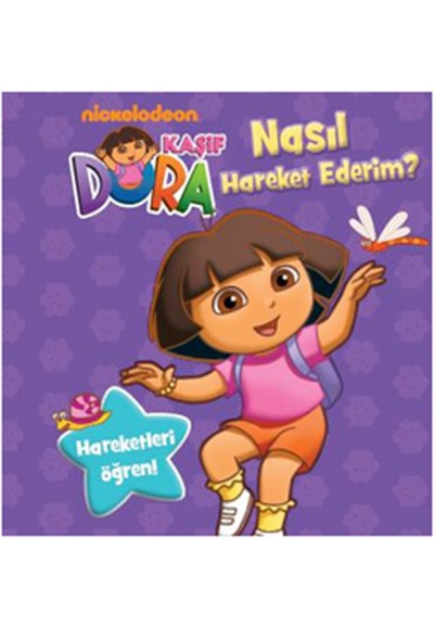 Dora Nasıl Hareket Ederim? - Hareketleri Öğren