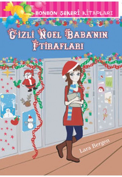 Bonbon Şekeri Kitapları - Gizli Noel Babanın İtirafları