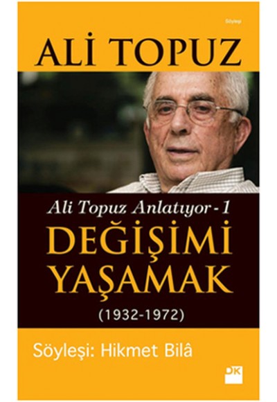Değişimi Yaşamak - Ali Topuz Anlatıyor 1