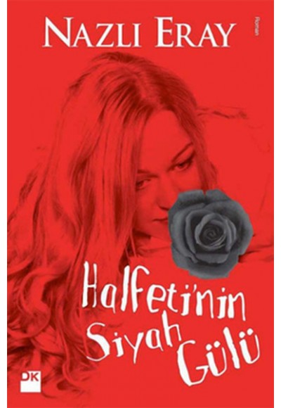 Halfeti'nin Siyah Gülü