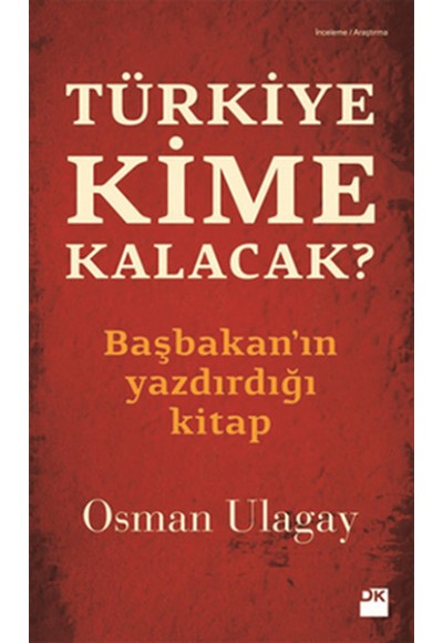 Türkiye Kime Kalacak?