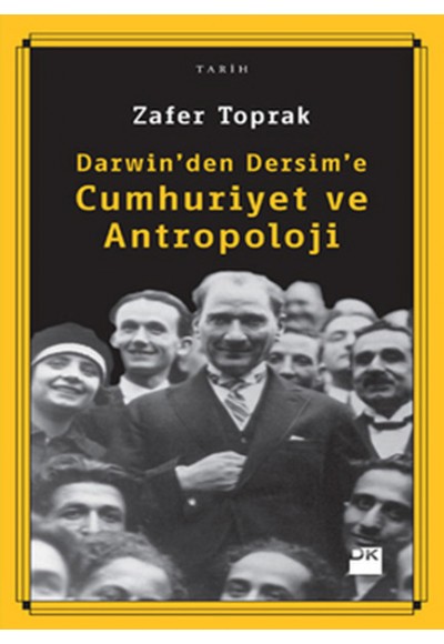 Cumhuriyet ve Antropoloji Darwin'den Dersime