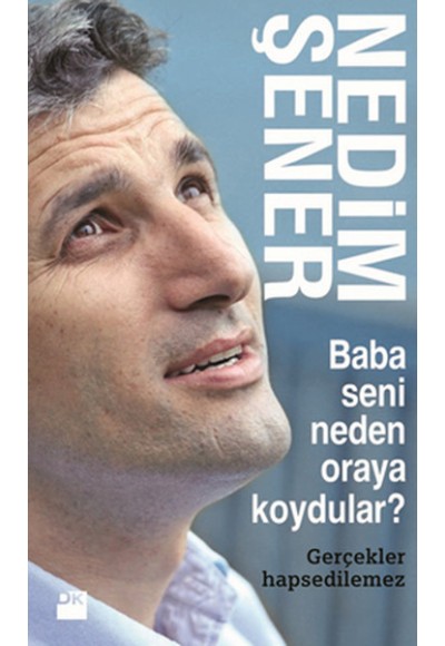 Baba Seni Neden Oraya Koydular?
