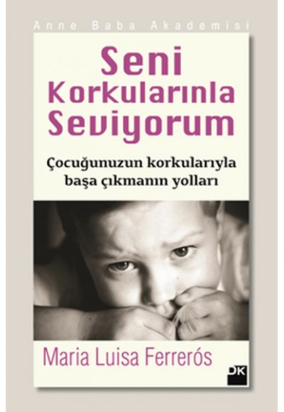 Seni Korkularınla Seviyorum