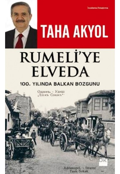 Rumeli'ye Elveda  100. Yılında Balkan Bozgunu