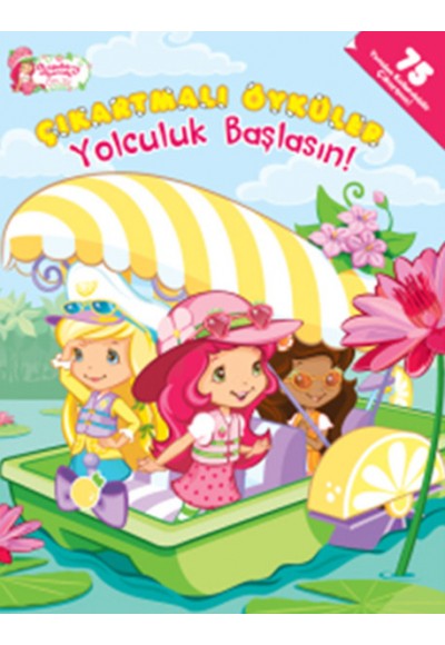 Çilek Kız / Çıkartmalı Öyküler - Yolculuk Başlasın