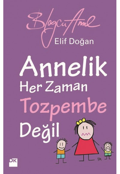 Annelik Her Zaman Tozpembe Değil