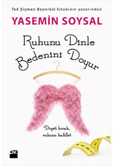 Ruhunu Dinle Bedenini Doyur