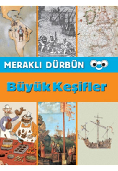 Meraklı Dürbün - Büyük Keşifler