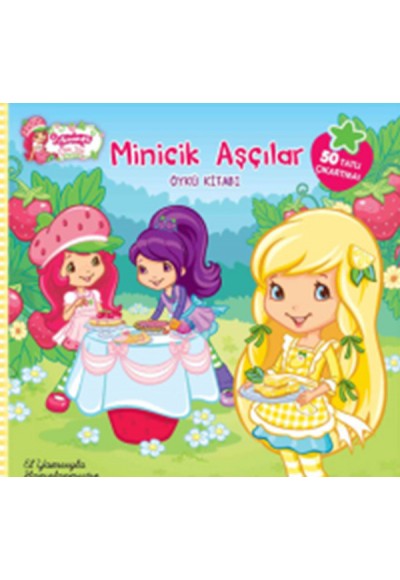 Çilek Kız / Minicik Aşçılar