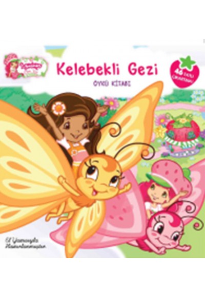 Çilek Kız / Kelebekli Gezi