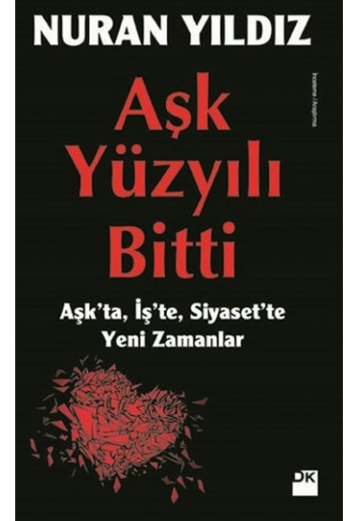 Aşk Yüzyılı Bitti