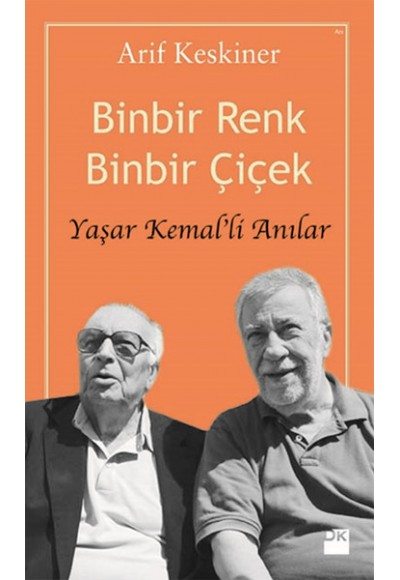 Binbir Renk Binbir Çiçek  Yaşar Kemal'li Anılar