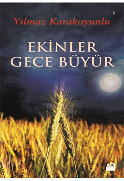 Ekinler Gece Büyür