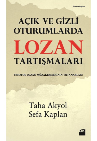 Açık ve Gizli Oturumlarda Lozan Tartışmaları