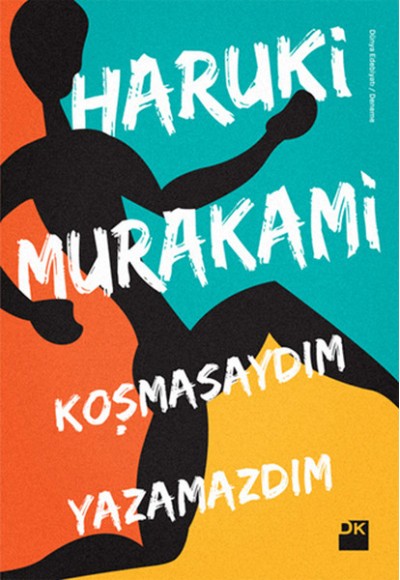 Koşmasaydım Yazamazdım