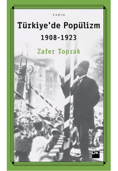 Türkiyede Popülizm 1908 - 1923