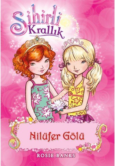 Sihirli Krallık 10. Kitap: Nilüfer Gölü