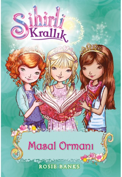 Sihirli Krallık 11. Kitap: Masal Ormanı