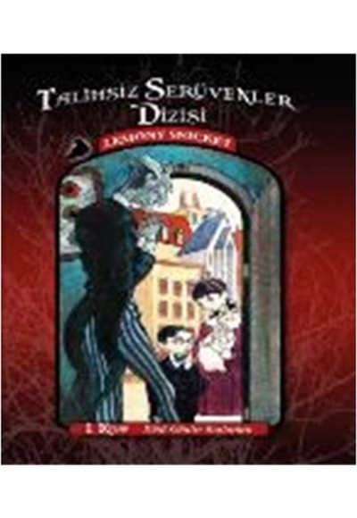 Talihsiz Serüvenler 01 - Kötü Günler Başlarken