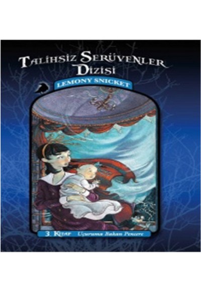 Talihsiz Serüvenler 03 - Uçuruma Bakan Pencere