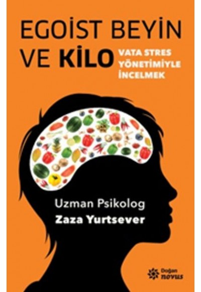 Egoist Beyin ve Kilo - Vata Stres Yönetimiyle İncelmek