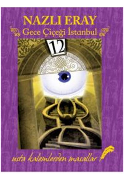 Gece Çiçeği İstanbul  Usta Kalemlerden Masallar