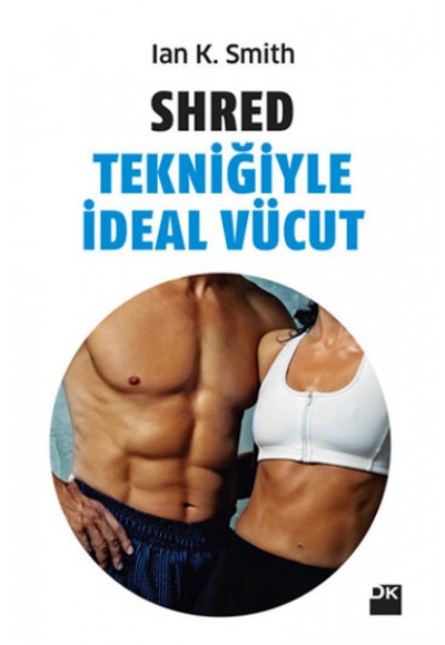 Shred Tekniğiyle İdeal Vücut