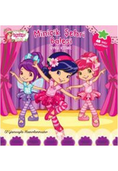 Çilek Kız Minicik Şehri Balesi / Öykü Kitabı