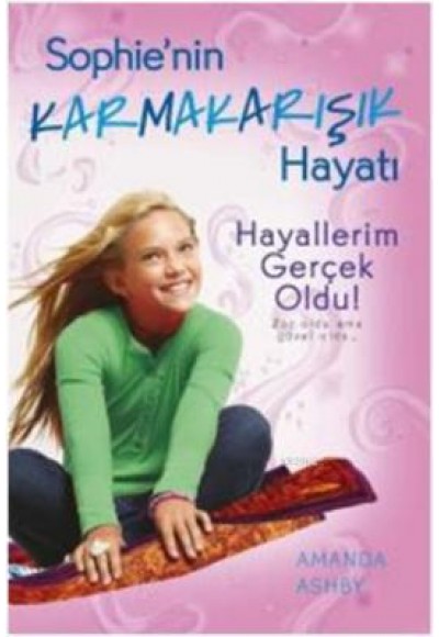 Hayallerim Gerçek Oldu! / Sophie'nin Karmakarışık Hayatı 3