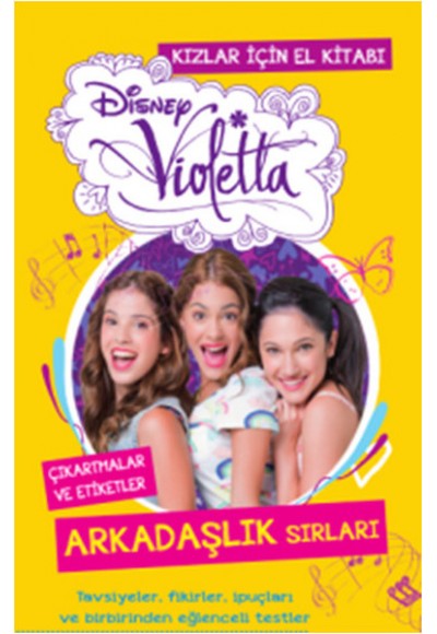 Disney Violetta Kızlar İçin El Kitabı - Arkadaşlık Sırları