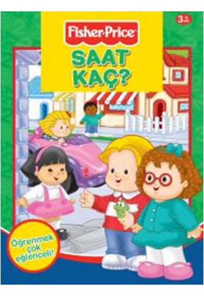 Fisher - Price Saat Kaç
