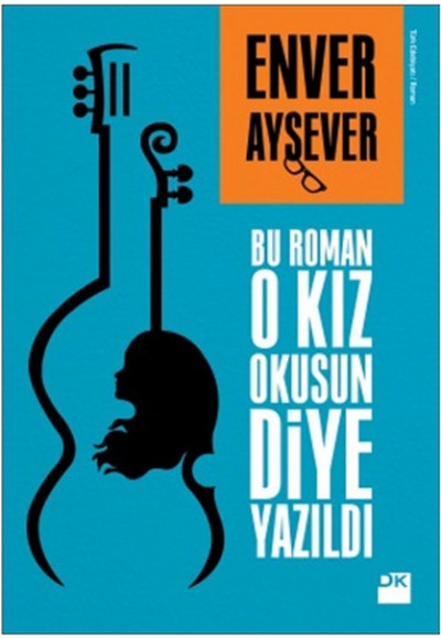 Bu Roman O Kız Okusun Diye Yazıldı