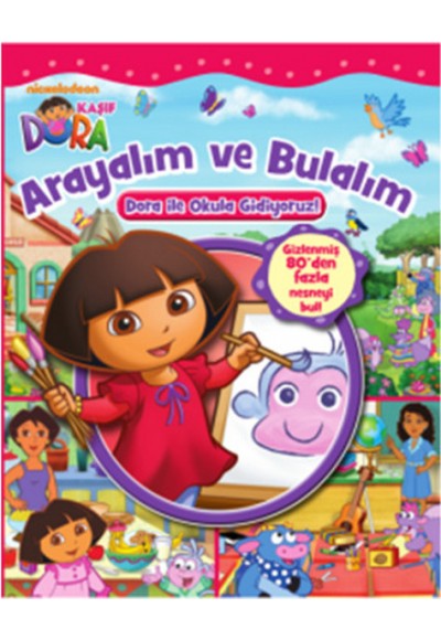 Dora ile Arayalım ve Bulalım / Dora ile Okula Gidiyoruz