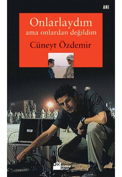 Onlarlaydım Ama Onlardan Değildim