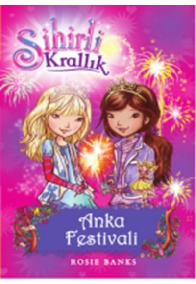 Sihirli Krallık 16. Kitap: Anka Festivali