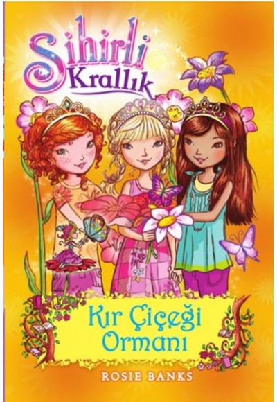 Sihirli Krallık 13. Kitap: Kır Çiçeği Ormanı