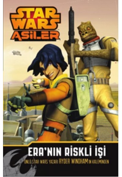 Starwars Asiler Eranın Riskli İşi