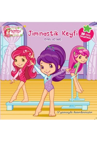 Çilek Kız Jimnastik Keyfi Öykü Kitabı