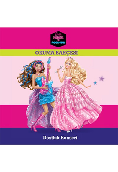 Barbie Prenses ve Rock Star - Dostluk Konseri