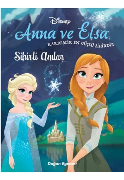 Disney Karlar Ülkesi Anna ve Elsa - Sihirli Anılar
