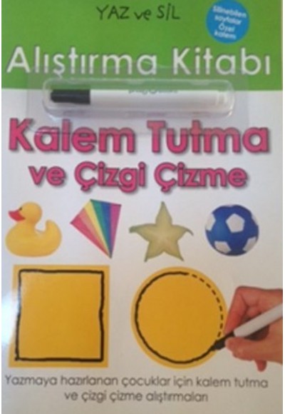 Yaz ve Sil Alıştırma Kitabı / Kalem Tutma ve Çizgi Çekme