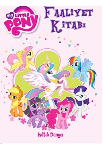 My Little Pony Faaliyet Kitabı Işıltılı Dünya
