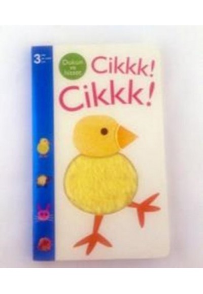 Dokun ve Hisset - Cikkk! Cikkk!