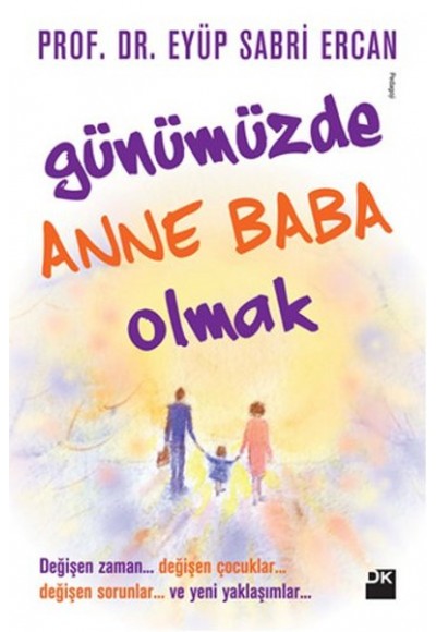 Günümüzde Anne Baba Olmak